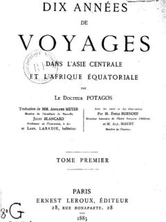 PANAGIOTES POTAGOS - DIX ANNÉES DE VOYAGES DANS L’ASIE CENTRALE ET L’AFRIQUE ÉQUATORIALE